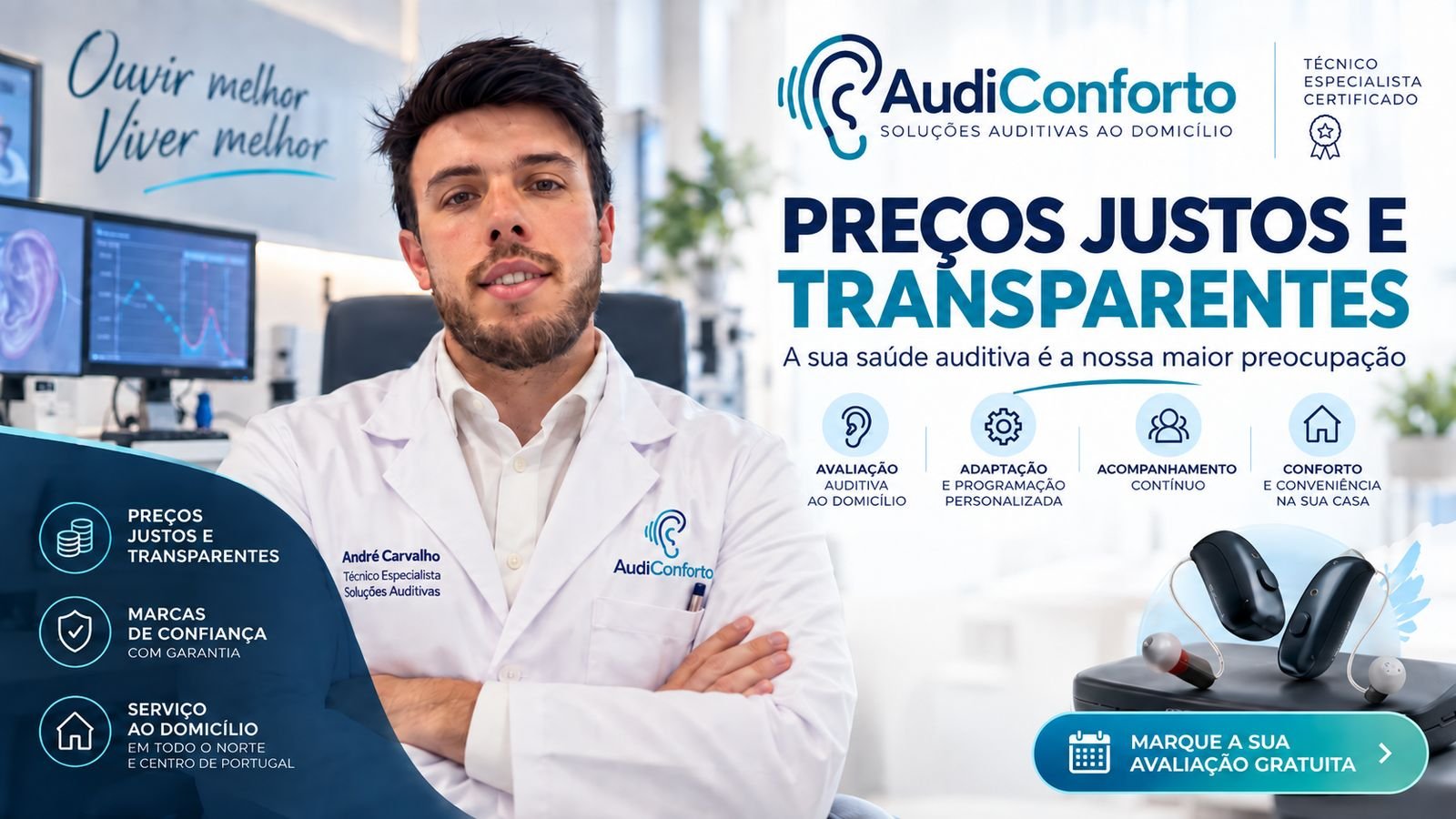 AudiConforto — André Carvalho, Técnico Especialista em Soluções Auditivas. Preços justos e transparentes. Avaliação auditiva, adaptação e programação, acompanhamento contínuo e conforto ao domicílio.